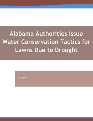 Alabama Authorities Issue
Water Conservation Tactics for
Lawns Due to Drought
U.S. Lawns
 