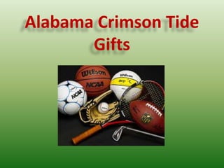 Alabama Crimson Tide
Gifts
 