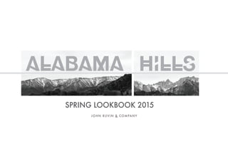 alAbama
SPRING LOOKBOOK 2015
HILLS
 