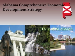 Alabama Comprehensive Economic
Development Strategy
 