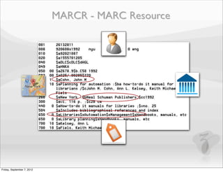 MARCR - MARC Resource




Friday, September 7, 2012
 