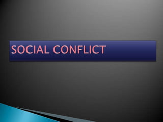 SOCIAL CONFLICT