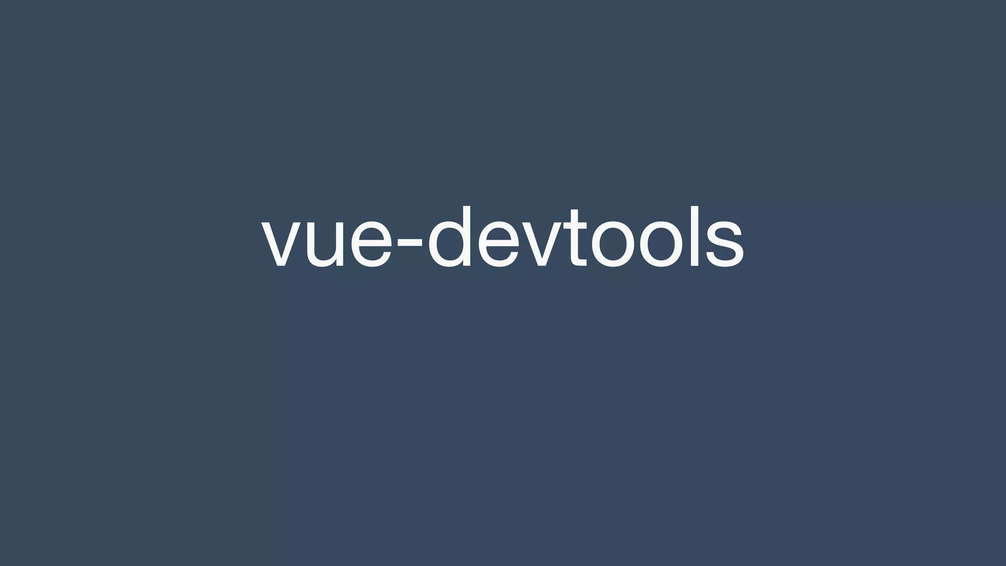 vue-devtools
 