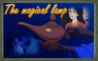 Aladdin and His Wonderful lamp
