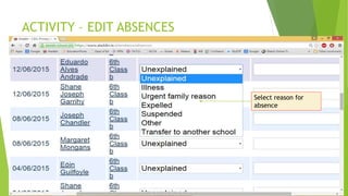 ACTIVITY – EDIT ABSENCES
Select reason for
absence
 