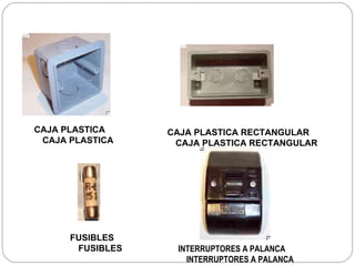 CAJA PLASTICA  CAJA PLASTICA RECTANGULAR             FUSIBLES  INTERRUPTORES A PALANCA CAJA PLASTICA  CAJA PLASTICA RECTANGULAR FUSIBLES  INTERRUPTORES A PALANCA 