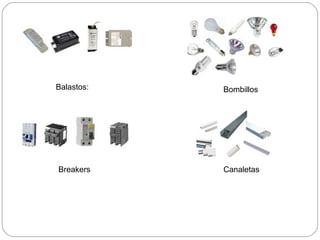 Balastos: Bombillos Breakers Canaletas 