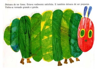 A lagartinha comilona