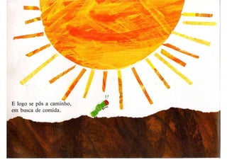 A lagartinha comilona