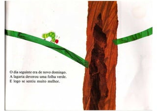 A lagartinha comilona