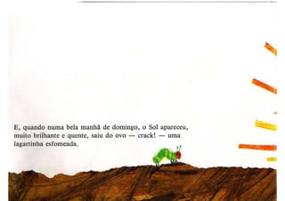 A lagartinha comilona