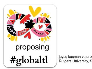 proposing
joyce kasman valenz
Rutgers University, S
 