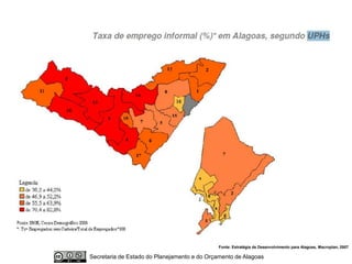 Fonte: Estratégia de Desenvolvimento para Alagoas, Macroplan, 2007

Secretaria de Estado do Planejamento e do Orçamento de Alagoas
 