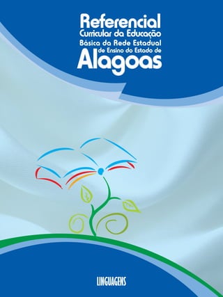 ALAGOAS, SEE. Referencial curricular da Educação Básica da Rede Estadual de Ensino do Estado de
Alagoas, 2014. Tomado de: http://basenacionalcomum.mec.gov.br/wp-content/themes/wp-
simple/CURRICULOS/Alagoas_Referencial_Curricular_da_Educacao_Basica_da_Rede_Estadual_de_Ensino_d
o_Estado_de_Alagoas_Linguagens.pdf (trecho dedicado à línguas estrangeiras, págs. 98-113). Atenção: o
documento original completo tem 72 Mb.
 