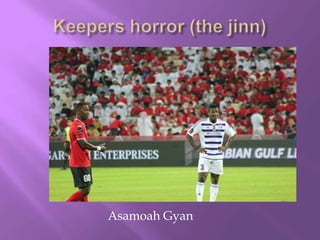 Asamoah Gyan

 
