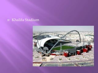 

Khalifa Stadium

 