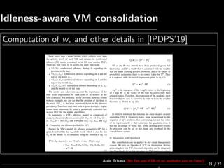 Idleness-aware VM consolidation
Computation of w∗ and other details in [IPDPS’19]
21 / 27
Alain Tchana (Ne fais pas d’IA e...