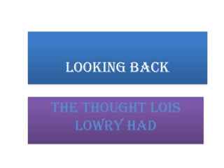 Looking Back The thought Lois Lowry had 