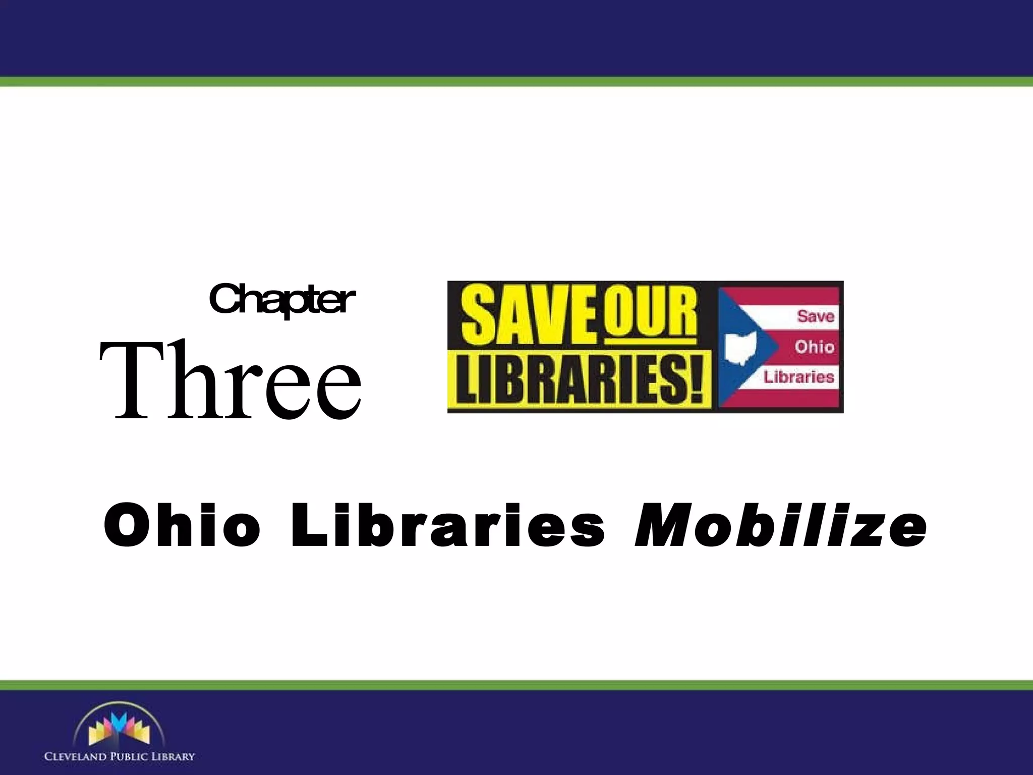 Chapter Ohio Libraries  Mobilize Three 