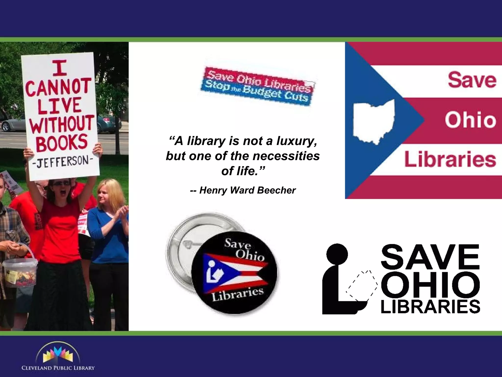 “ A library is not a luxury, but one of the necessities of life.” -- Henry Ward Beecher 