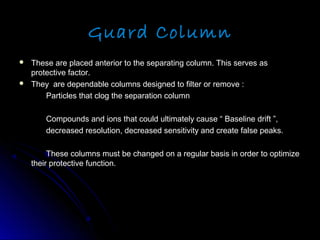 Fast Column
 One of the primary reasons for using these column is to obtain improvedOne of the primary reasons for using ...