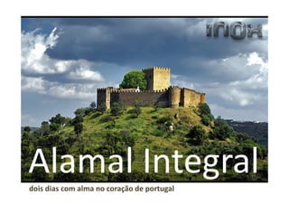 Alamal IntegralUm Incentivo Emocionante no Coração de Portugal
 