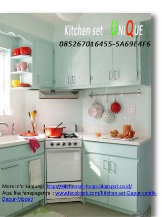 More info kunjungi http://kitchenset-harga.blogspot.co.id/
Atau like fanepagenya : www.facebook.com/Kitchen-set-Dapur-cantik-
Dapur-Model/
 