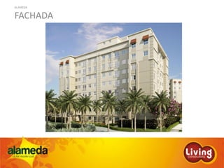 ALAMEDA
FACHADA
 