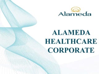 ALAMEDA
HEALTHCARE
CORPORATE
 