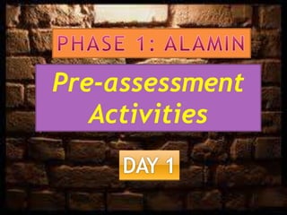 Pre-assessment
Activities
 