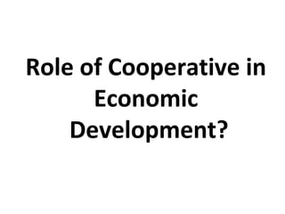 Role Of Cooperatives In Socio-Economic Development?