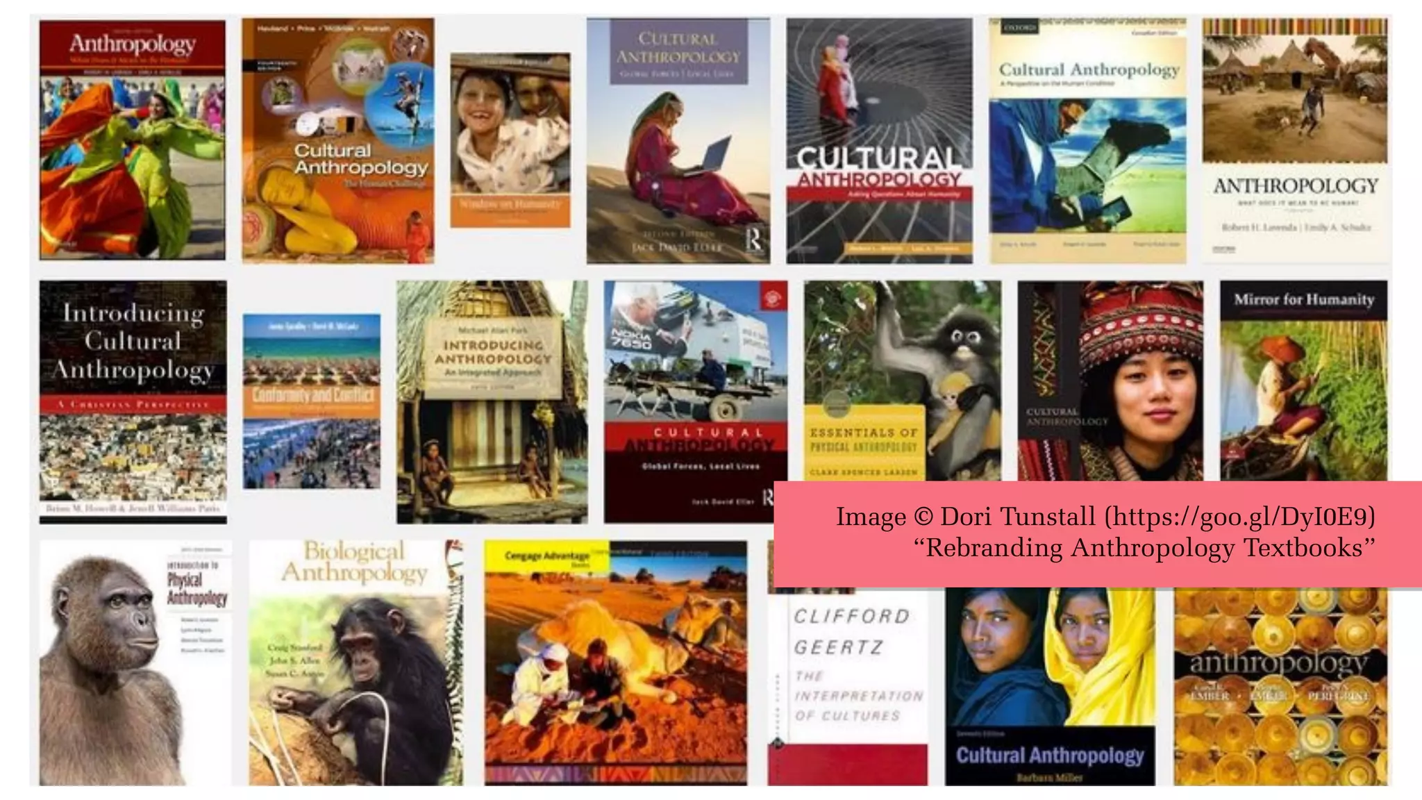 Image © Dori Tunstall (https://goo.gl/DyI0E9)
“Rebranding Anthropology Textbooks”
 