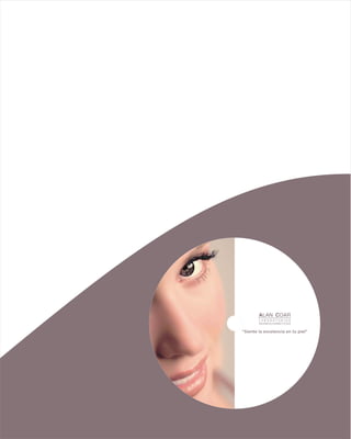 ALAN COAR
“Siente la excelencia en tu piel”
 