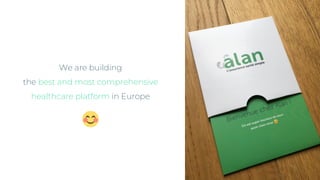 We are building
the best and most comprehensive
healthcare platform in Europe
 