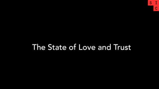 The State of Love and Trust
 