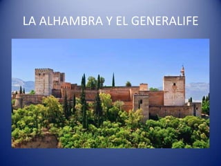 LA ALHAMBRA Y EL GENERALIFE
 