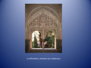 La Alhambra, ventana con arabescos
 