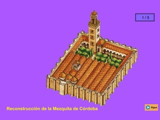 Reconstrucción de la Mezquita de Córdoba Sigue
1 / 5
 