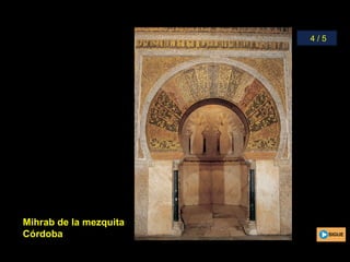 Mihrab de la mezquita
Córdoba SIGUE
4 / 5
 