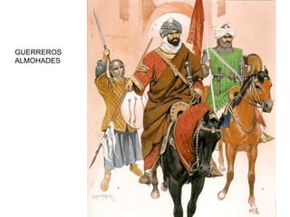 GUERREROS
ALMOHADES
 