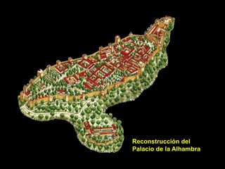 Reconstrucción del
Palacio de la Alhambra
 