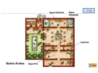 Agua fría
Agua
templada
Agua Caliente
Letrinas
Baños Árabes
Sigue
1 / 4
 