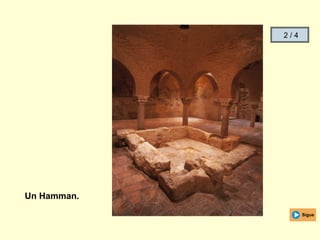 Un Hamman.
Sigue
2 / 4
 
