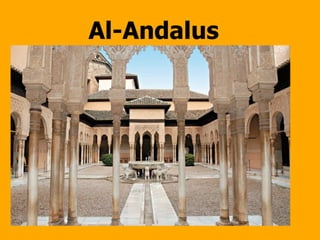 Al-Andalus
 