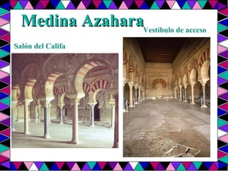 Medina Azahara Salón del Califa Vestíbulo de acceso  