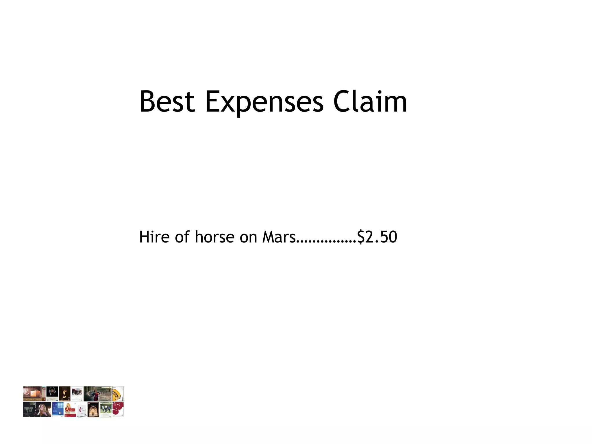 Best Expenses Claim Hire of horse on Mars……………$2.50 