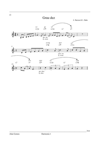 _________________________________________________________________________________
c)




_____________________________________________________________________________ 314
Alan Gomes                      Harmonia 1
 