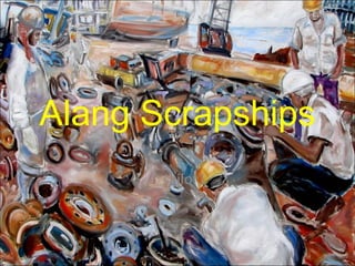 Alang Scrapships
sailor1
 