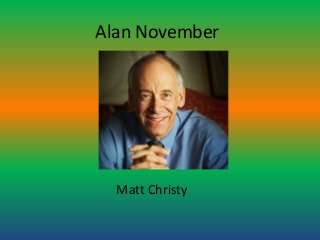 Alan November
Matt Christy
 