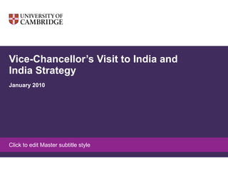Vice-Chancellor’s Visit to India and India Strategy January 2010 